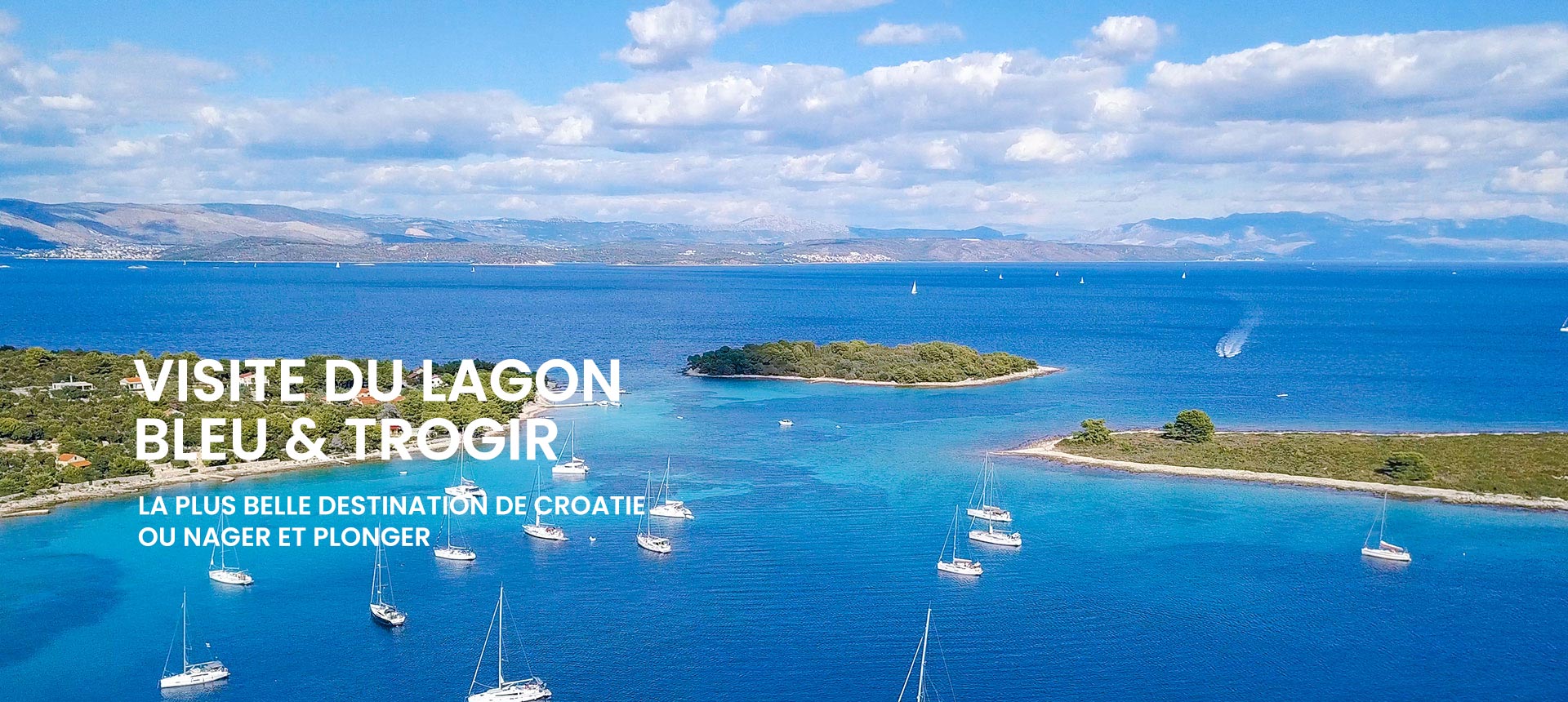 Visite Du Lagon Bleu & Trogir